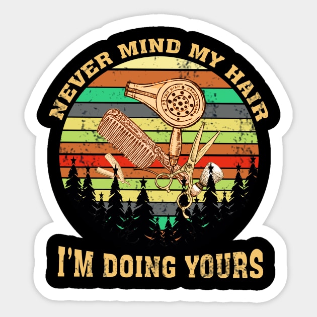 Never Mind My Hair Im Doing Yours Sticker by EduardjoxgJoxgkozlov